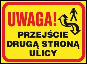 Anro „Uwaga! Przejście drugą stroną ulicy”. 250 x 350 mm (Płyta sztywna)