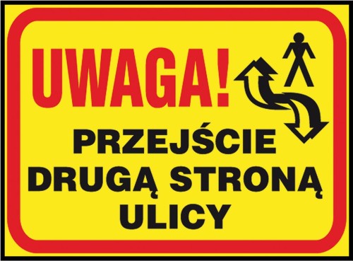 Anro „Uwaga! Przejście drugą stroną ulicy”. 250 x 350 mm (Płyta sztywna)