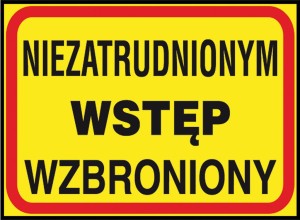 Anro „Niezatrudnionym wstęp wzbroniony”. 250 x 350 mm (Płyta sztywna)