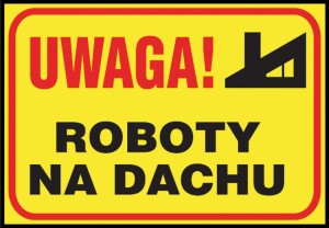 Anro „Uwaga! Roboty na dachu ”. 250 x 350 mm (Płyta sztywna)