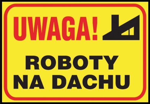 Anro „Uwaga! Roboty na dachu ”. 250 x 350 mm (Płyta sztywna)