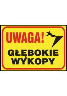 Anro „Uwaga! Głębokie wykopy ”. 250 x 350 mm (Płyta sztywna)